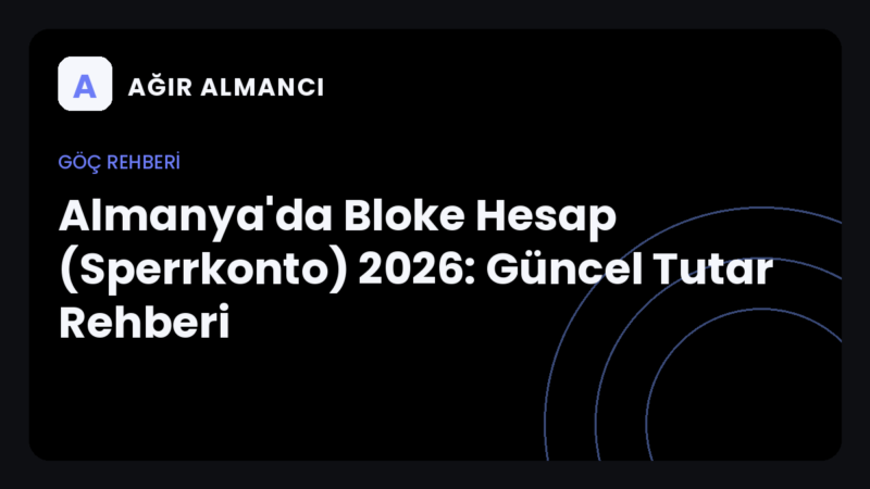 Almanya'da bloke hesap (Sperrkonto) 2026 güncel tutar rehberi kapak görseli