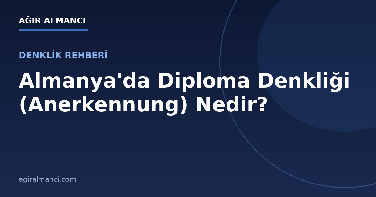 Almanya'da diploma denkliği (Anerkennung) 2026 adım adım rehber blog yazısı kapak görseli