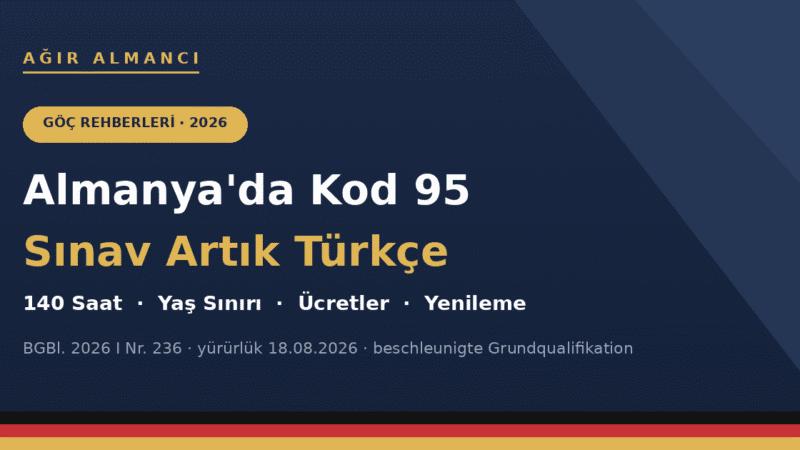 Almanya Kod 95 2026 kapak görseli: sınav artık Türkçe verilebiliyor