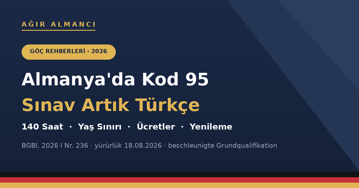 Almanya Kod 95 2026 kapak görseli: sınav artık Türkçe verilebiliyor
